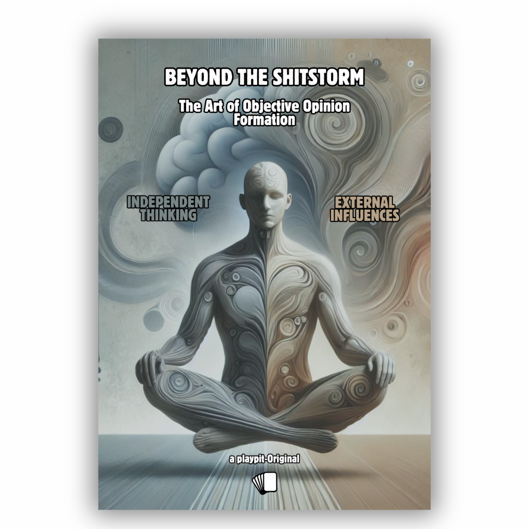 Beyond the Shitstorm – The Art of Objective Opinion Formation